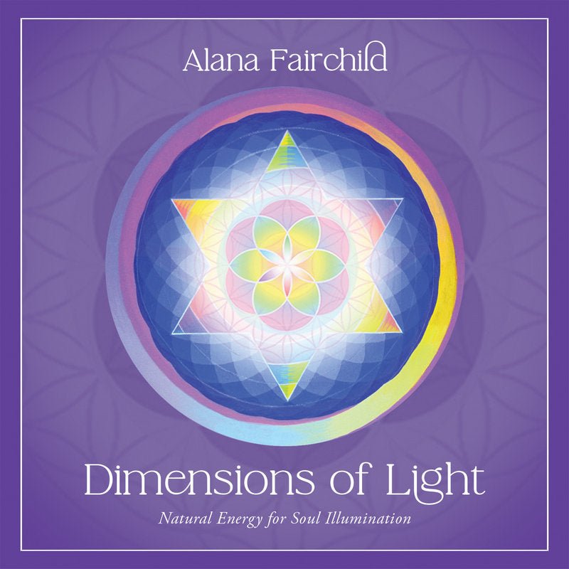 Oracle Cards Dimensions of Light by Alana Fairchild The Eternal Spirit
